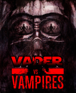 Vader vs Vampires